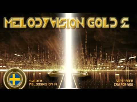 MelodyVision GOLD 2 - SWEDEN - September - "Cry For You"