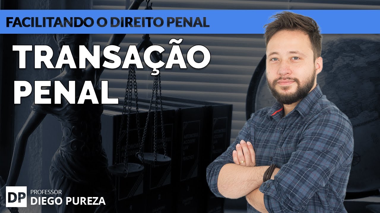 Transação Penal - Lei 9.099/95 (Facilitando o Direito Penal)