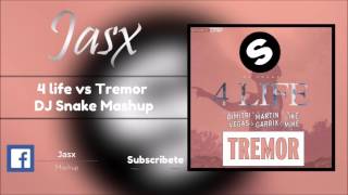4 Life vs Tremor ( DJ Snake UMF Mashup 17&#39; )