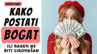 Kako postati bogat (ili barem ne biti siromašan)