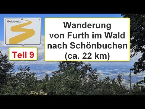 Goldsteig (9): Von Furth im Wald über den "Hohen Bogen" nach Schönbuchen