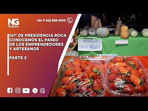NGFEDERAL - 141º DE PRESIDENCIA ROCA - CONOCEMOS EL PASEO DE LOS EMPRENDEDORES Y ARTESANOS - PARTE 2