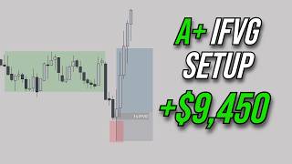 How I Made $9,450 In 2 Minutes (1s IFVG)