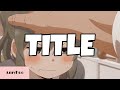 TITLE-Male Version[Meghan Trainor][Lyrics]