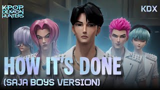Download lagu what if 'HOW IT'S DONE' was a SAJA BOYS song | (SAJA BOYS VERSION) mp3