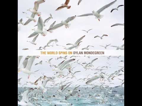 The World Spins On - Dylan Mondegreen
