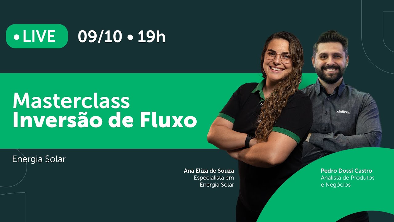 Energia Solar - Masterclass Inversão de Fluxo