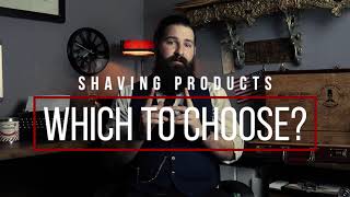 BARBER explains which Shaving Product you should use