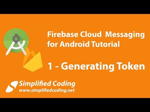 Firebase Cloud Messaging for Android Tutorial - Generating Token #1