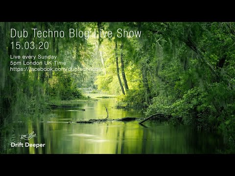 Dub Techno Blog Show 154 - 15.03.20