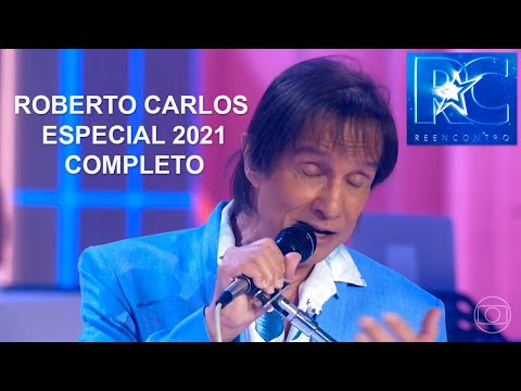 Especial Roberto Carlos - Reencontro (COMPLETO) - TV Globo, 22/12/2021