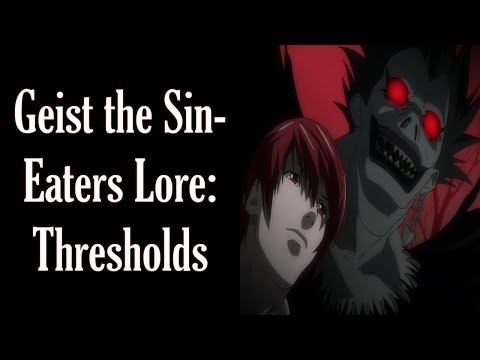 Geist the Sin-Eaters Lore: Thresholds