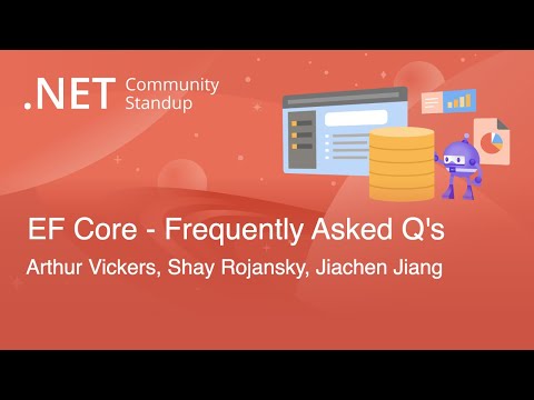 .NET Data Community Standup - Entity Framework Core FAQs