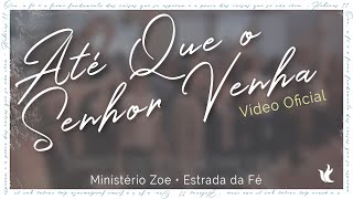 Até Que O Senhor Venha Lyrics English Translation