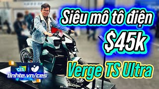 Trên tay Siêu mô tô điện Verge TS Ultra | CES 2024