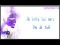 Na Jaane Kya Hai Tumse Waasta WhatsApp Status Kuch Kuch Locha Hai Jubin Nautiyal