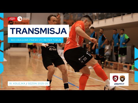 RED DRAGONS PNIEWY-FC REITER TORUŃ| NA ŻYWO | 18. KOLEJKA 2025/26