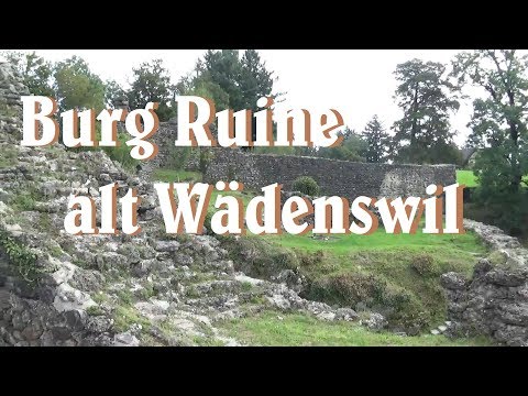 Burg Ruine alt Wädenswil  und was Klöster damit zu tun  hatten