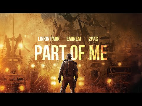 Linkin Park, Eminem & 2PAC - PART OF ME (2022)