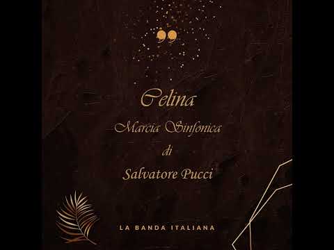 Celina - Marcia Sinfonica di Salvatore Pucci