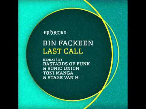 Bin Fackeen - Last Call (Tash, Stage Van H & Toni Manga Mix) - Spherax Records