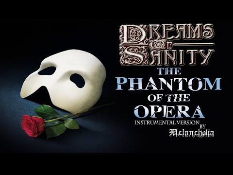 ►DREAMS OF SANITY | The Phantom of The Opera | INSTRUMENTAL