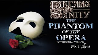 ►DREAMS OF SANITY | The Phantom of The Opera | INSTRUMENTAL