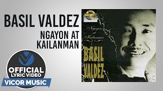 Basil Valdez - Ngayon at Kailanman [Official Lyric Video]
