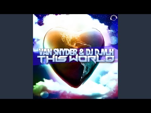 Клип Van Snyder & DJ D.M.H - This World (Swen Weber Remix Edit)