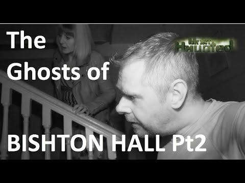 Most Haunted And The Ghosts Of Bishton Hall Part 2