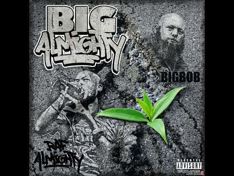 Raf Almighty & BigBob - Big Almighty Full Album