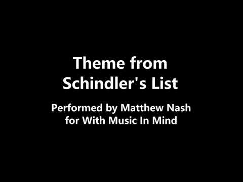 Theme from Schindler's List performed by Matthew Nash