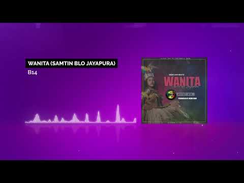 B14 - Wanita (Samtin blo Jayapura) (2022 PNG Music)