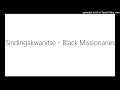 Sindingakwanitse - Black Missionaries