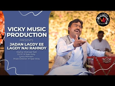 Jadan lagdy ee lagdy | Mazhar Shehzad Tedi | 2023 Punjabi hit | Vicky Music Production