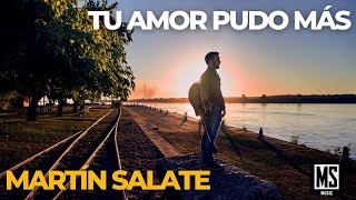 Martín Salate - Tu amor pudo más #musicacristiana #gospel #martinsalate #entregomicorazon