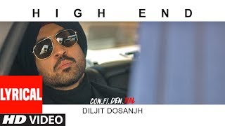 High End Video With LYRICS | CON.FI.DEN.TIAL | Diljit Dosanjh | Song 2018