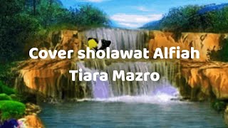 Download lagu #Cover lirik sholawat alfiah TIARA MAZRO mp3