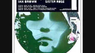 Ian Brown - Sister Rose (Japanese Version)