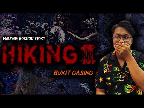 KISAH SERAM PENDAKI - HIKING HORROR STORY