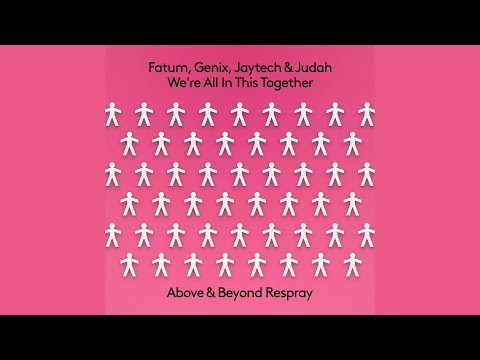 Fatum, Genix, Jaytech & Judah - We're All In This Together (Above & Beyond Extended Respray)