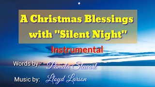 A Christmas Blessings with 'Silent Night - Instrumental