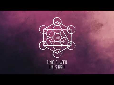 Clyde P, Jaekin - That's Right (Extended Mix)