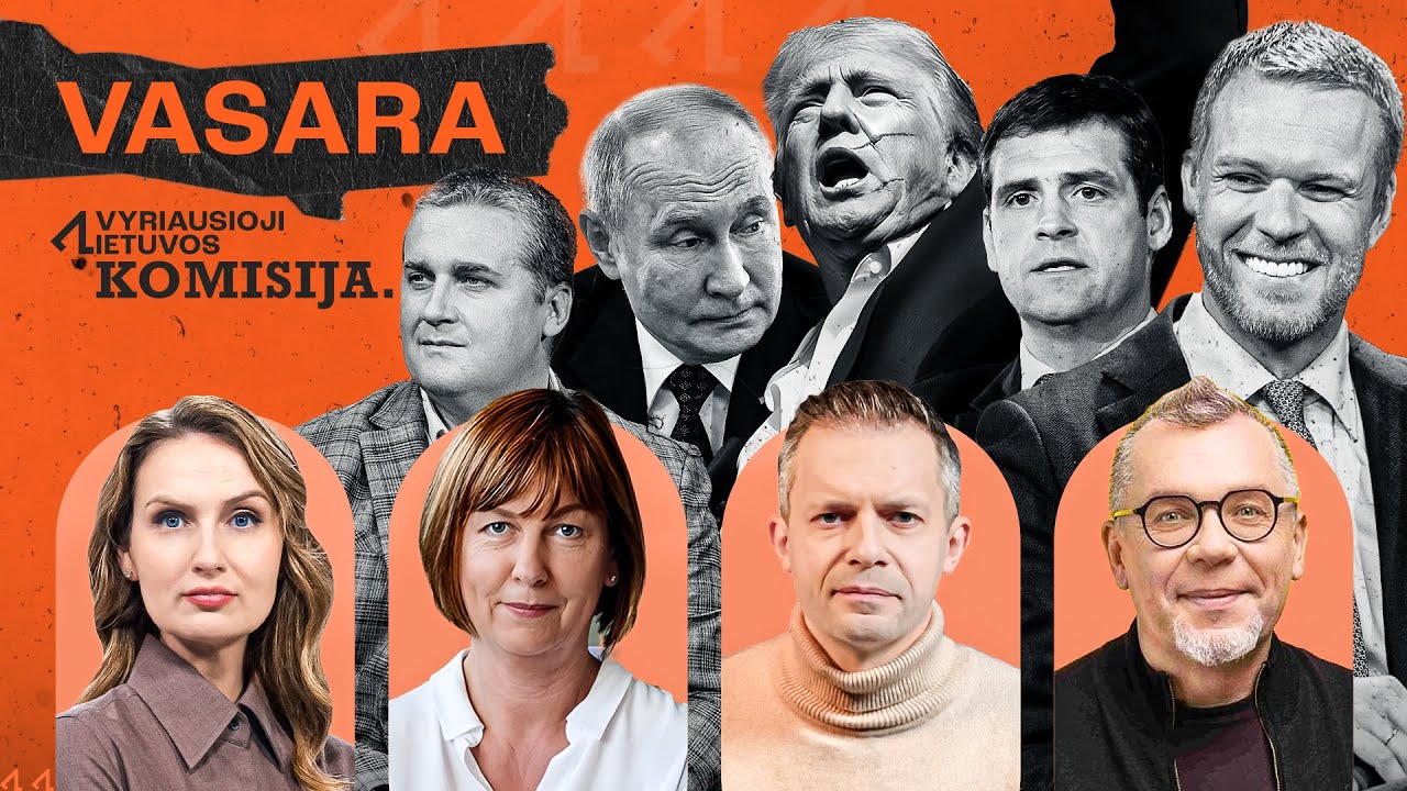 VASAROS APTARIMAS | CONTRIBEE skandalas | LANDSBERGIO VILA | PARTIJOS ruošiasi | KURSKAS | VLK