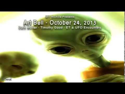 Art Bell's Dark Matter -  Timothy Good  - ET's & UFO Encounters
