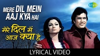 Mere Dil Mein Aaj Kya Hai with lyrics  मेर�
