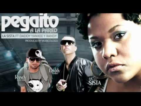 La Sista - Pegaito A La Pared Remix Ft. Daddy Yankee Y Randy