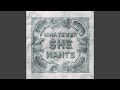 Whatever She Wants