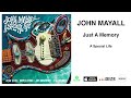 John Mayall - "Just A Memory" {Official Audio}