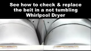 Whirlpool Dryer Drum Not Spinning — The Drive Belt May Be to Blame